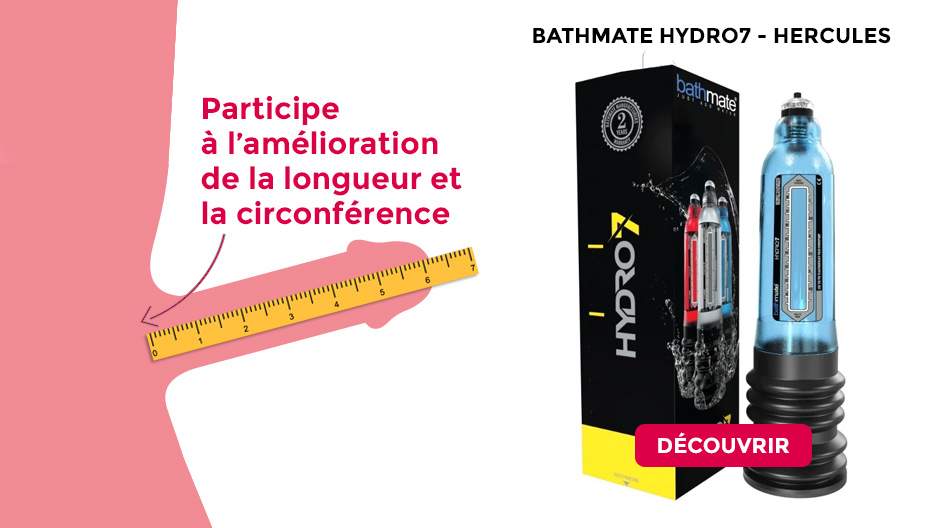 amelioration longueur circonference Bathmate Hydro7 Hercules